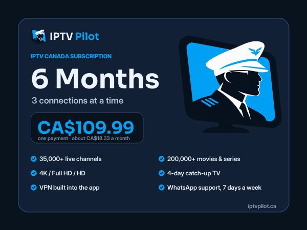 IPTV Pilot IPTV Canada plan, 6 Months, 3 connections